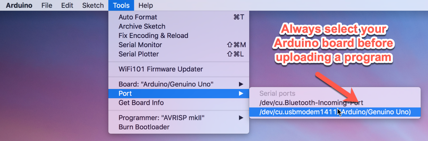 Always select your Arduino board before uploading a program